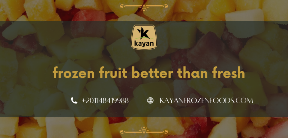 frozen fruit better than fresh