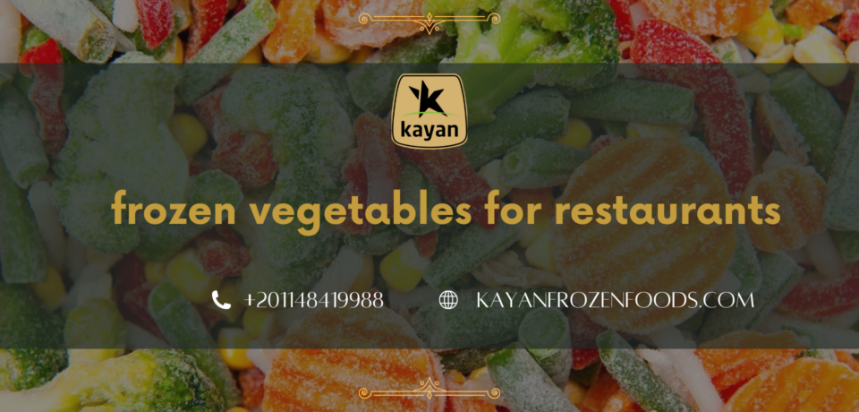 frozen vegetables for restaurants