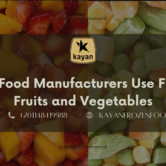 How Food Manufacturers Use Frozen Fruits and Vegetables
