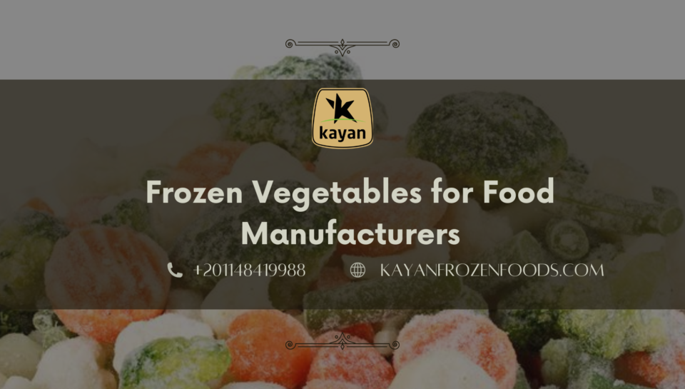 Frozen Vegetables for Food Manufacturers